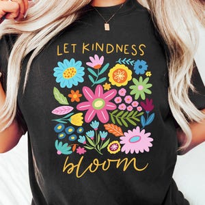 Comfort Colors® Let Kindness Bloom Shirt, Be Cool Be Kind Retro Flower Shirt, Inspiration Women Sweater, Aesthetic Floral Kindness Tee