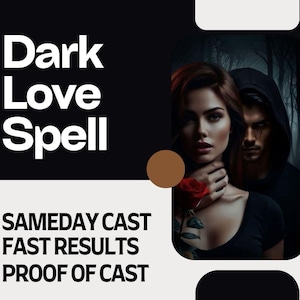 Strong Binding Dark Love Spell: Obsession, Passion, Desire