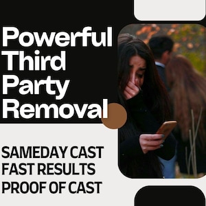 Powerful THIRD PARTY REMOVAL Spell | Breakup | Eliminate Rival | Stop Cheating | End Affair | Cut Ties | Relationship Cleanse