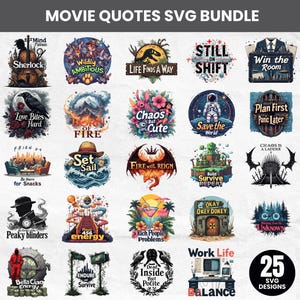 May include: A bundle of 25 SVG designs with movie quotes. Each design is a circular graphic with text and illustrations. Quotes include "Life Finds a Way," "Chaos But Cute," and "Work Life Balance."
