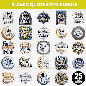 May include: A collection of 25 SVG designs featuring Islamic quotes in various styles. The designs include phrases like "Trust Allah," "Pray More Worry Less," and "Indeed Allah is with the Patient," in a mix of fonts and decorative elements.
