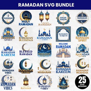 May include: A collection of 25 Ramadan SVG designs. The designs feature crescent moons, lanterns, mosques, and text such as "Ramadan Kareem", "Ramadan Blessings", and "Ramadan Vibes" in shades of blue, gold, and white.