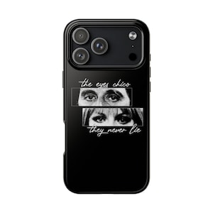 scarface Phone Cases - &#39;The Eyes Chico They Never Lie&#39; Design, Durable iPhone Covers, Unique Gifts for Friends, tony montana phone case