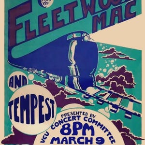 May include: A vintage concert poster advertising a Fleetwood Mac and Tempest concert. The poster features a blue train with a white moon face in the sky. The text reads "Ride with Fleetwood Mac and Tempest" and "Presented by VCU Concert Committee 8PM March 9 in New Gym. Tickets 2.50 for students 3.50 nonstudents at the student center."