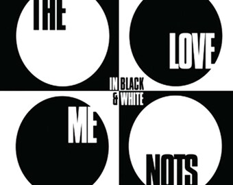 The Love Me Nots - In Black & White 2007 CD - New Sealed!