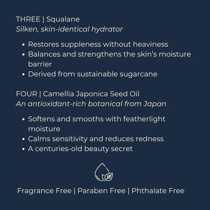 May include: A navy blue graphic with white text detailing skincare products. The text includes "THREE | Squalane" and "FOUR | Camellia Japonica Seed Oil", along with product benefits and a "Fragrance Free" statement.