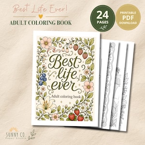 以下が含まれることがあります： 「Best Life Ever」というタイトルの24ページの印刷可能なPDF大人用塗り絵。表紙には、テキストを囲む花、ブルーベリー、イチゴの植物イラストが描かれています。白黒の塗り絵ページもいくつか見えています。