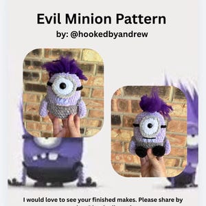 Puede incluir: Un patrón de ganchillo titulado Evil Minion Pattern de @hookedbyandrew con dos imágenes de un peluche morado de un solo ojo, pelo alborotado, cuerpo inferior gris y pies negros. El texto invita a compartir las creaciones etiquetando a @hookedbyandrew.