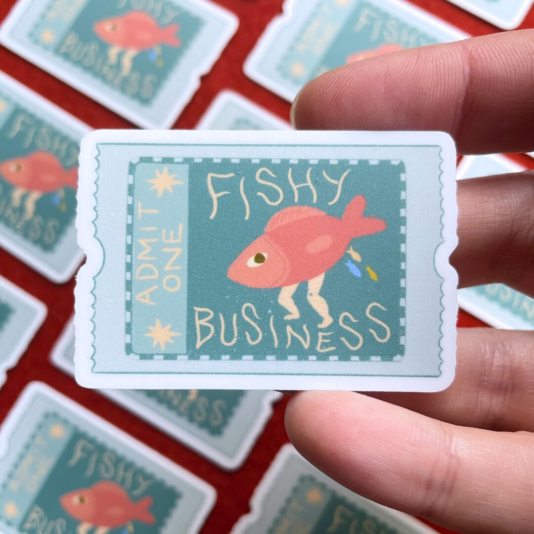 Admit One Fishy Business - Vinyl Sticker, Sticker for Laptop, Sticker ...