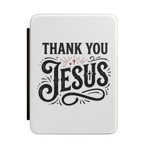 May include: A white rectangular protective case for an electronic device featuring the black text THANK YOU JESUS in a stylized font. The design includes decorative flourishes, small stars, and a cross symbol integrated into the lettering.