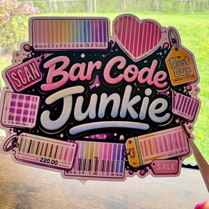 May include: A colorful sticker with the words "Bar Code Junkie" in a playful font. The design includes various barcode illustrations, a heart, and the words "Best Buy" and "Sale". The sticker has a black background with stars.