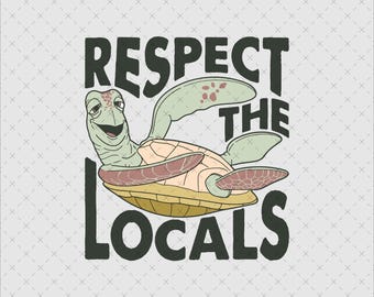 Respect The Locals Turtle Clipart, Ocean Svg Png (Digital Download)
