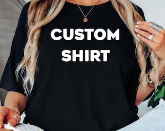 Comfort Colors Custom Text Shirt, Personalized custom T-Shirt, personalized text shirt,Personalized Name Shirt,Custom Text Shirt, gift shirt