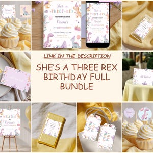 May include: A collection of party supplies with a dinosaur theme. Includes invitations, cupcake toppers, a welcome sign, and gift tags. The text "She's a Three Rex Birthday Full Bundle" is displayed.
