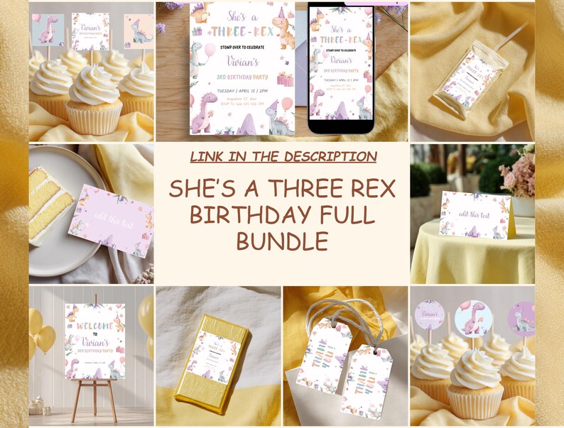 May include: A collection of party supplies with a dinosaur theme. Includes invitations, cupcake toppers, a welcome sign, and gift tags. The text "She's a Three Rex Birthday Full Bundle" is displayed.