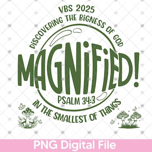 Magnified Png, Vacation Bible School Png, VBS 2025 Png, PSalm 34:3, Church Camp Png, Bible Camp Png, VBS Gift, Bible School Gift