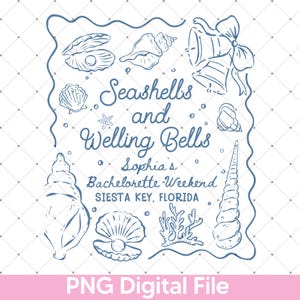 May include: A blue line art digital graphic featuring seashells, coral, and wedding bells. The text reads: Seashells and Welling Bells, Sophia's Bachelorette Weekend, SIESTA KEY, FLORIDA. The design is set against a white background with a grid pattern.