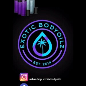 May include: A purple and blue logo for Exotic Body Oilz, a company that sells body oils. The logo features a stylized drop of water with a palm tree inside. The text "Exotic Body Oilz" is written in a circular arc around the drop of water. The text "Est. 2014" is written below the drop of water. The logo is surrounded by a black circle with a white outline. The image also includes social media icons for Instagram and Facebook. The Instagram handle is "urban drip_exoticbodyoilz" and the Facebook page is "Urban Drip & Exotic BodyOilz".