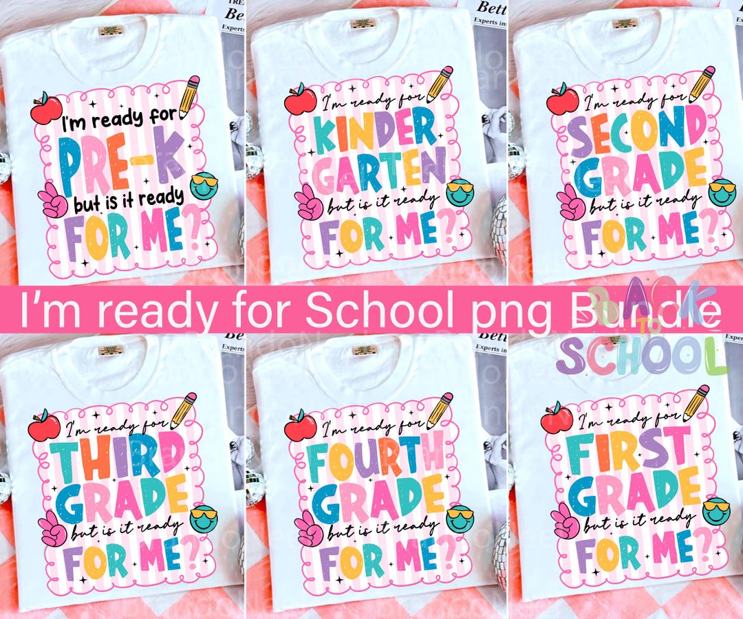 I'm Ready for Back to School Png Bundle, Prek/ Kindergarten/ 1st 2nd ...