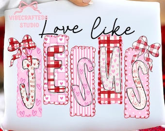 Love Like Jesus png, Valentine Christian png, Pink Jesus png, Christian Valentine png,Jesus Valentine png, Religious Valentine,Valentine png