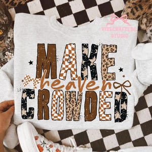 Leopard make heaven crowded png, Grunge Christian Sublimation, Christian Shirt Design, Bible Verse Png, Jesus png, Heaven Bound png