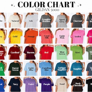 May include: A Gildan 5000 color chart featuring thirty-five t-shirts in various shades including white, natural, ash, graphite heather, sport grey, charcoal, dark heather, daisy, gold, orange, coral silk, light pink, azalea, heliconia, red, and others.