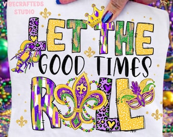 Bruhstroke Let the good times roll png, Mardi Gras doodles png, Fleur De Lis Crown Mask Crawfish png, Glitter Carnival Sublimation