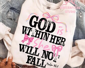 Grunge-god zit in haar, ze zal niet vallen png, Coquette Christian, christelijke Jezus png, Psalm 46:5 png, bijbelvers png, Jesus Faith, Jezus