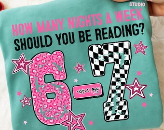 How Many Nights a Week Should You Be Reading png, 6-7 Reading Teacher png, Funny Reading Quote PNG, Cute Teacher png, Checkered 6 7 png