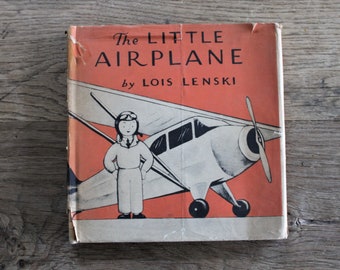 The Little Airplane by Lois Lenski 1938 with Dust Jacket Book