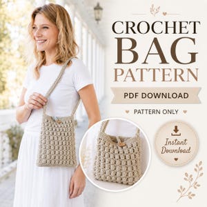 May include: A beige crochet bag with a textured puff stitch pattern and a single wooden button closure. The text reads CROCHET BAG PATTERN, PDF DOWNLOAD, PATTERN ONLY, and Instant Download with a download icon and decorative leaf graphics.
