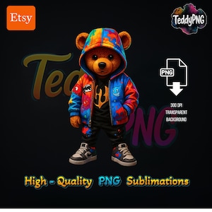 Teddy Bear PNG, Street Wear Teddy Bear Clipart, Teddy Bear Digital Download, Perfect For Sublimation, Kids T-shirt