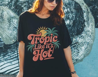 Tropic Like It’s Hot PNG: Summer Sublimation Design (Digital Download)