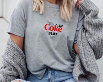 Diet Coke Shirt | Coke Lover Gift | Baddie Tshirt | Diet Coke Tee | I need a Diet Coke Tshirt | Sarcastic Tee | GenZ | Cuss Word Shirt