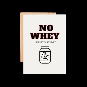 No Whey Funny Birthday Card for Gym Bro Fitness Lover Bodybuilder Workout Pun Card for Him Her Protein Joke Gym Gift Idea