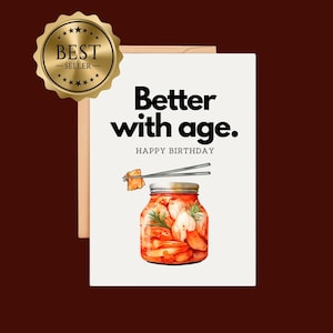 Um cartão de aniversário com comida coreana divertida e "melhor com a idade" – Cartão de trocadilho fermentado para amantes de comida picante