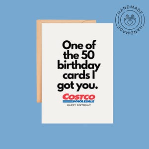 Cartão de aniversário engraçado da Costco – “Um dos 50 cartões de aniversário que comprei para você” – Amor em atacado, muitas risadas, perfeito para amigos