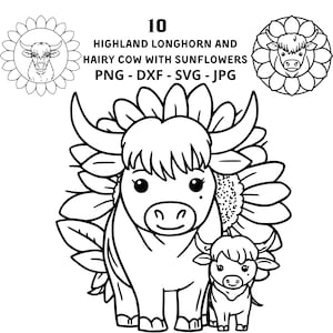 May include: Black and white digital illustration of a Highland longhorn cow and calf with sunflowers. The image includes the text "10 HIGHLAND LONGHORN AND HAIRY COW WITH SUNFLOWERS PNG - DXF - SVG - JPG". Two sunflower designs with cow faces are also included.