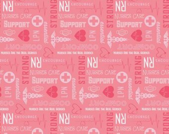 Nobody Fights Alone Essential Nurses on Pink....100% Cotton.....Riley Blake!