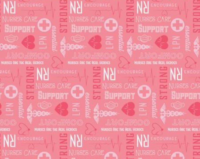Nobody Fights Alone Essential Nurses on Pink....100% Cotton.....Riley Blake!