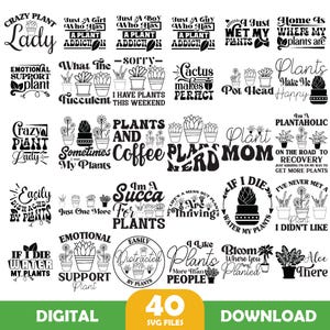 Könnte beinhalten: Eine Sammlung digitaler SVG-Dateien mit Zitaten und Designs zum Thema Pflanzen. Die Schwarz-Weiß-Grafiken enthalten Sätze wie "Crazy Plant Lady", "Plant Mom" und "I'm a Succa for Plants", perfekt für Bastelprojekte.