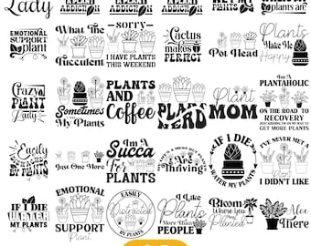 Plant Svg Bundle, Garden Svg Bundle, Plant Lover Svg, Plant Mom Svg, Plant Quote Svg, Houseplant Svg, Funny Plant Quote Svg, Gardening Quote