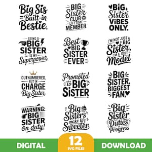 Op de afbeelding: Een verzameling digitale SVG-bestanden in zwart en wit met zinnen als "Big Sis = Built-in Bestie" en "Big Sister Vibes Only". De afbeelding bevat de woorden "Digital" en "Download".