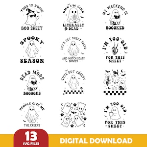 May include: A collection of 13 black and white Halloween-themed SVG files. Each design features a cartoon ghost with various phrases like "Boo Sheet," "Spooky Season," and "Cute But Creepy." The words "Digital Download" are also present.