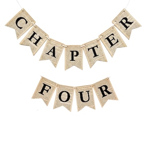 May include: A decorative banner consisting of two rows of swallowtail pennants made from vintage book pages. The top row spells CHAPTER and the bottom row spells FOUR in large, bold, black serif letters printed on the aged, tan paper pages.