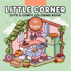 Puede incluir: Un libro para colorear titulado LITTLE CORNER CUTE & COMFY COLORING BOOK con 40 Pages. La portada presenta una ilustración de cocina de dibujos animados con un refrigerador verde, una estufa, una mesa con un croissant y un gato.