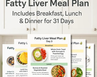 31 Day Fatty Liver Meal Plan, Liver Friendly Diet Plan for Nafld, Nash, Masld & Mash, Printable Guide for Daily Food Chart and Meal Planning