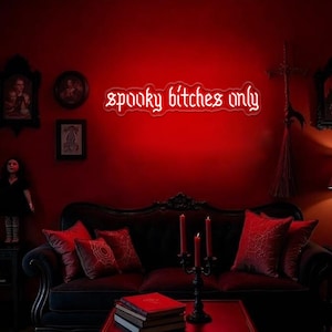 Spooky Bitches Only Neon Sign: Gothic Girl Room Decor