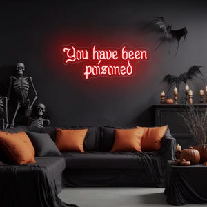 You Have Been Poisoned Neon Sign: Gothic Home Decor