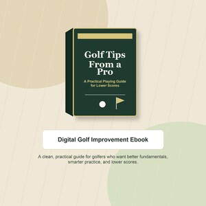 Puede incluir: Un ebook digital titulado "Golf Tips From a Pro" con una cubierta verde oscuro y detalles dorados. El texto de la portada incluye "Golf Tips From a Pro" y "A Practical Playing Guide for Lower Scores". Debajo, un cuadro blanco con el texto "Digital Golf Improvement Ebook".